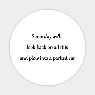 Funny "Looking Back"One-Liner Joke Magnet